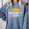 Masters Degree Graduation Mastered It Class Of 2026 Graduate Comfort Colors Sweatshirt Blue Jean