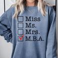MBA Graduates Miss Ms Mrs MBA MBA Graduation Meme Comfort Colors Sweatshirt Blue Jean