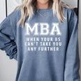 MBA Graduation Further BS Comfort Colors Sweatshirt Blue Jean