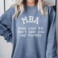 MBA Graduation For Him Her Masters Degree Graduate Comfort Colors Sweatshirt Blue Jean