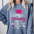 My Mommy Did It And She Did It For Me Graduation Daughter Comfort Colors Sweatshirt Blue Jean