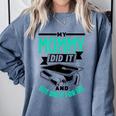 My Mommy Did It And She Did It For Me Graduation Graduate Comfort Colors Sweatshirt Blue Jean