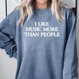 I Like Music More Than People Introverted Music Lover Comfort Colors Sweatshirt Blue Jean