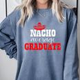 Nacho Average Graduate Shirt Cinco De Mayo Graduation Comfort Colors Sweatshirt Blue Jean