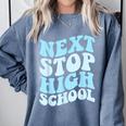 Next Stop High School Elementary School Graduation 2025 Comfort Colors Sweatshirt Blue Jean