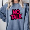 No Small Talk Zone – Introvert Quote Comfort Colors Sweatshirt Blue Jean No Small Talk Zone – Introvert Quote Comfort Colors Sweatshirt Blue Jean