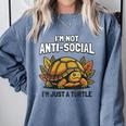 Not Anti Social Im Just A Turtle Sarcastic Introvert Humor Comfort Colors Sweatshirt Blue Jean