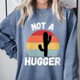 Not A Hugger Cactus Introvert Antisocial Comfort Colors Sweatshirt Blue Jean