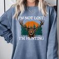 Im Not Lost Im Hunting Introvert Hunter Antisocial Comfort Colors Sweatshirt Blue Jean Im Not Lost Im Hunting Introvert Hunter Antisocial Comfort Colors Sweatshirt Blue Jean