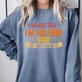 Im Not Shy Im Holding Back My Awesomeness Introvert Comfort Colors Sweatshirt Blue Jean