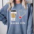 Nurse Life Graphic Nursing School Graduation Comfort Colors Sweatshirt Blue Jean