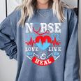 Nurse Live Love Heal Graduation Appreciation Valentines Day Comfort Colors Sweatshirt Blue Jean