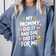 Nurse Mom My Mommy Did It And She Did It For Me Graduation Comfort Colors Sweatshirt Blue Jean