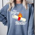 One Degree Hotter Graduation T Shirt For College Grads Comfort Colors Sweatshirt Blue Jean