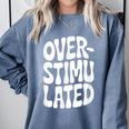 OVERSTIMULATED Introvert Social Mode Sensory Overload Comfort Colors Sweatshirt Blue Jean OVERSTIMULATED Introvert Social Mode Sensory Overload Comfort Colors Sweatshirt Blue Jean