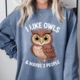 I Like Owls And Maybe 3 People Introvert Humor Casual Comfort Colors Sweatshirt Blue Jean I Like Owls And Maybe 3 People Introvert Humor Casual Comfort Colors Sweatshirt Blue Jean