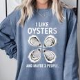 I Like Oysters And Maybe Three People Saying Introvert Comfort Colors Sweatshirt Blue Jean I Like Oysters And Maybe Three People Saying Introvert Comfort Colors Sweatshirt Blue Jean