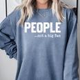 People Not A Big Fan Introvert Sarcasm Mom Dad Joke Comfort Colors Sweatshirt Blue Jean People Not A Big Fan Introvert Sarcasm Mom Dad Joke Comfort Colors Sweatshirt Blue Jean