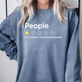 People One Star Not A Big FanWould Not Recommend Introverts Comfort Colors Sweatshirt Blue Jean People One Star Not A Big FanWould Not Recommend Introverts Comfort Colors Sweatshirt Blue Jean