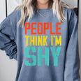 People Think I'm Shy I Introvert Comfort Colors Sweatshirt Blue Jean People Think I'm Shy I Introvert Comfort Colors Sweatshirt Blue Jean