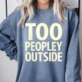 Too Peopley Outside I Introvert Comfort Colors Sweatshirt Blue Jean