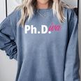 Ph Diva Women Dissertation Doctoral Degree Graduation PhD Comfort Colors Sweatshirt Blue Jean