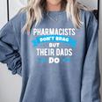 Pharmacy Graduation Pharmacist Pharmd Parent Grad Dad Brag Comfort Colors Sweatshirt Blue Jean