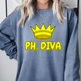 PhD Graduation Ph Diva t Shirt Phdiva Phd t Comfort Colors Sweatshirt Blue Jean