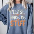 Please Don't Make Me Do Stuff Introvert Teen Lazy Gag Comfort Colors Sweatshirt Blue Jean Please Don't Make Me Do Stuff Introvert Teen Lazy Gag Comfort Colors Sweatshirt Blue Jean