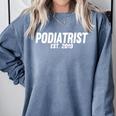 Podiatrist Graduation Shirt Podiatrist Est 2019 Comfort Colors Sweatshirt Blue Jean