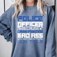 Police Officer Saying Academy Graduation Women Men Comfort Colors Sweatshirt Blue Jean