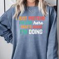 Pretend I Am Not Here That's What I'm Doing Introvert Comfort Colors Sweatshirt Blue Jean Pretend I Am Not Here That's What I'm Doing Introvert Comfort Colors Sweatshirt Blue Jean