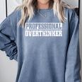 Professional Overthinker Introvert Comfort Colors Sweatshirt Blue Jean Professional Overthinker Introvert Comfort Colors Sweatshirt Blue Jean