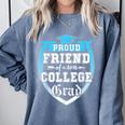 Proud Friend Of a 2018 College Grad Graduation Comfort Colors Sweatshirt Blue Jean