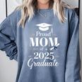 Proud Mom Of a 2025 Graduate Graduation Senior Moms Comfort Colors Sweatshirt Blue Jean