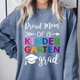 Proud Mom Of A Kindergarten Grad Shirt Graduation Comfort Colors Sweatshirt Blue Jean