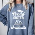 Proud Sister Of a 2022 Graduate Class Of 2022 Graduation Comfort Colors Sweatshirt Blue Jean