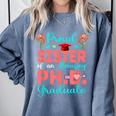 Proud Sister Of An Amazing PhD Graduate Family Graduation Comfort Colors Sweatshirt Blue Jean