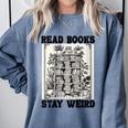 Read Books Stay Weird Book Lover Joke Introvert Reading Comfort Colors Sweatshirt Blue Jean Read Books Stay Weird Book Lover Joke Introvert Reading Comfort Colors Sweatshirt Blue Jean