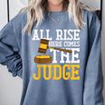All Rise Here Comes The Judge Lawyer Graduation Quote Comfort Colors Sweatshirt Blue Jean