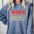Sarcastic Anti Social Introvert Socialize Comfort Colors Sweatshirt Blue Jean Sarcastic Anti Social Introvert Socialize Comfort Colors Sweatshirt Blue Jean