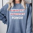 Sarcastic Introvert Extrover Pervert Men Women Comfort Colors Sweatshirt Blue Jean