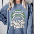 Sarcastic Saying Oh Look Nobody Cares Humor Introverts Comfort Colors Sweatshirt Blue Jean