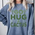 Sassy Saying Go Hug Cactus Introverts Sassy Quote No Hugs Comfort Colors Sweatshirt Blue Jean