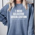 Selective Socialization For Introverts And Shy People Comfort Colors Sweatshirt Blue Jean Selective Socialization For Introverts And Shy People Comfort Colors Sweatshirt Blue Jean