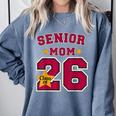 Senior Mom 2026 Proud Senior Mom Class Of 26 For Graduation Comfort Colors Sweatshirt Blue Jean