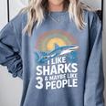 I Like Sharks & Maybe Like 3 People Humor Introverts Summer Comfort Colors Sweatshirt Blue Jean