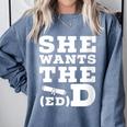She Wants The EdD Graduation Doctorate EdD Graduate Comfort Colors Sweatshirt Blue Jean