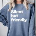 Silent But Friendly A Design For Introverts Comfort Colors Sweatshirt Blue Jean Silent But Friendly A Design For Introverts Comfort Colors Sweatshirt Blue Jean