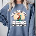 So Done With Being Interrupted Sick And Tired Introvert Premium Tri-Blend Comfort Colors Sweatshirt Blue Jean